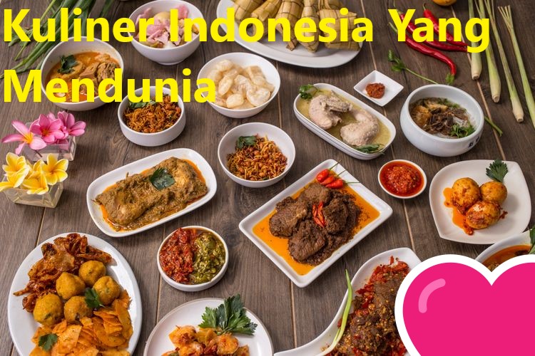 Kuliner Indonesia Yang Mendunia